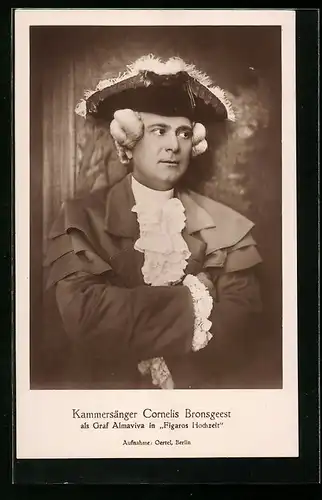 AK Opernsänger Cornelis Bronsgeest als Graf Almaviva in Figaros Hochzeit