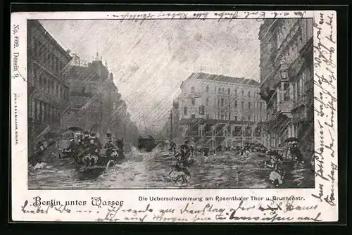 AK Berlin, Die Überschwemmung am Rosenthaler Thor und Brunnenstrasse