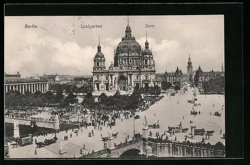 AK Berlin, Blick auf den Lustgarten und Dom