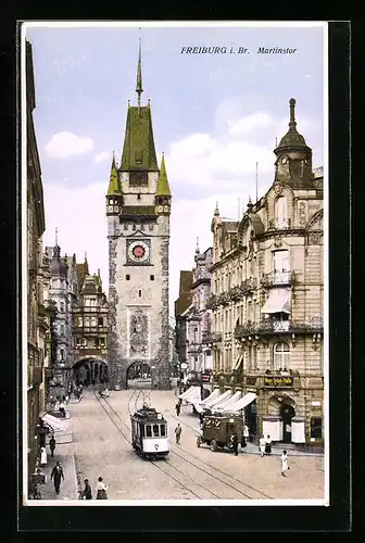 AK Freiburg i. Br., Martinstor mit Strassenbahn