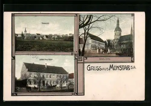 AK Monstab /S. A., Gasthof Arno Müller, Schule u. Kirche