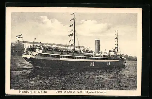 AK Hamburg a. d. Elbe, Dampfer Kaiser in Flaggengala nach Helgoland fahrend