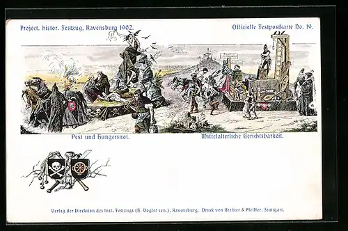 Lithographie Ravensburg, Project. historischer Festzug 1902, Pest und Hungesnot, Mittelalterliche Gerichtsbarkeit