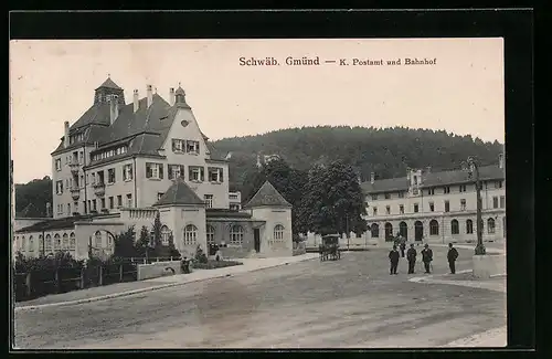 AK Schwäbisch Gmünd, K. Postamt und Bahnhof
