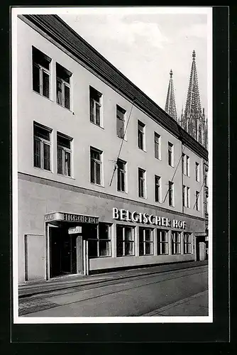 AK Köln, Hotel Belgischer Hof