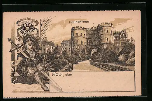 Künstler-AK Köln, Hahnentor, Jüngling mit Schwert, Wappen