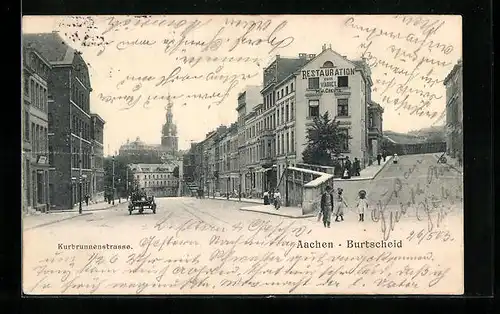 AK Aachen-Burtscheid, Kurbrunnenstrasse mit Restauration zum Viaduct