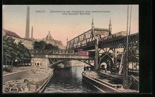 AK Berlin-Kreuzberg, Überführung der Hochbahn über Landwehrkanal und Anhalter Bahnhof