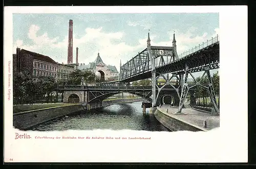 AK Berlin-Kreuzberg, Überführung der Hochbahn über die Anhalter Bahn und den Landwehrkanal