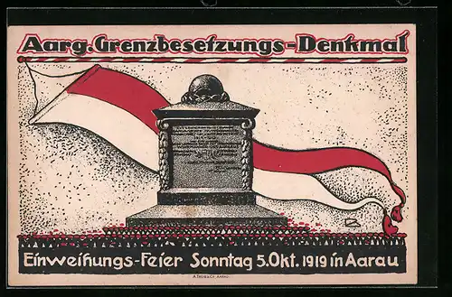 Künstler-AK Aarau, Aarg. Grenzbesetzungs-Denkmal, Einweihungs-Feier Sonntag 5. Okt. 1919