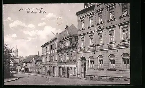 AK Meuselwitz /S.-A., Altenburger Strasse mit Gast- & Logierhaus Stadt Altenburg