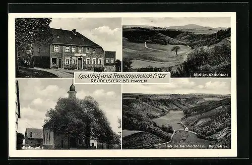 AK Reudelsterz bei Mayen, Gasthof und Fremdenzimmer Oster, Dorfkapelle, Ortsansicht mi Kernbachtal