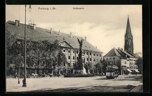 AK Freiburg i. Br., Karlskaserne mit Strassenbahn