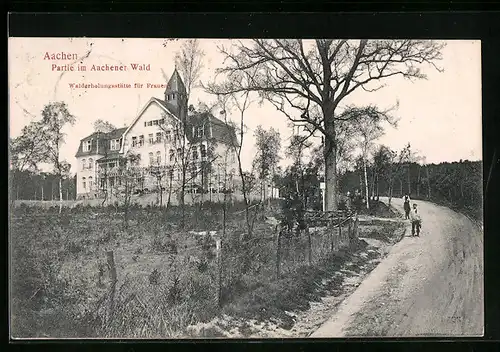 AK Aachen, Walderholungsstätte für Frauen im Aachener Wald