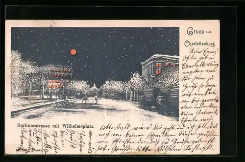 Mondschein-AK Berlin-Charlottenburg, Berlinerstrasse mit Wilhelmsplatz