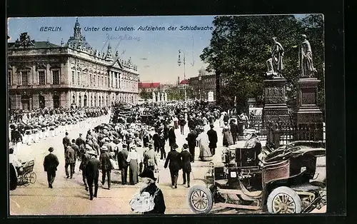 AK Berlin, Unter den Linden, Aufziehen der Schlosswache