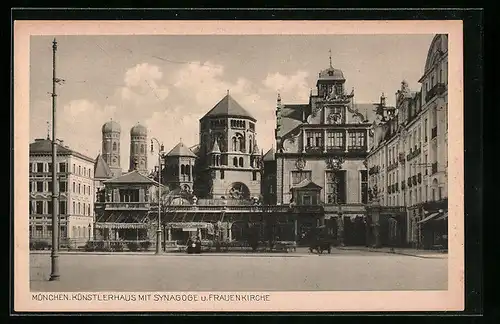 AK München, Künstlerhaus mit Synagoge und Frauenkirche