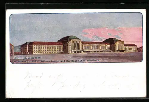 AK Leipzig, Hauptbahnhof, Entwurf der Architekten William Lossow und Max Hans Kühne