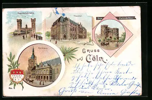 Lithographie Cöln, Eisenbahnbrücke, Theater, Rathhaus, Wappen