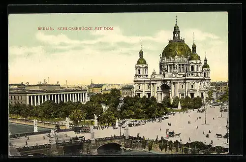 AK Berlin, Schlossbrücke mit Dom