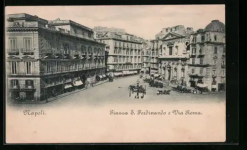 AK Napoli, Piazza S. Ferdinando e Via Roma