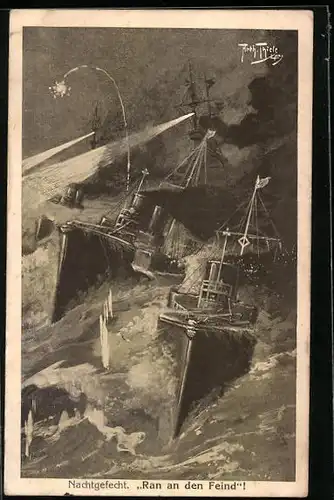 Künstler-AK Arthur Thiele: Nachtgefecht von Kriegsschiffen - Ran an den Feind !