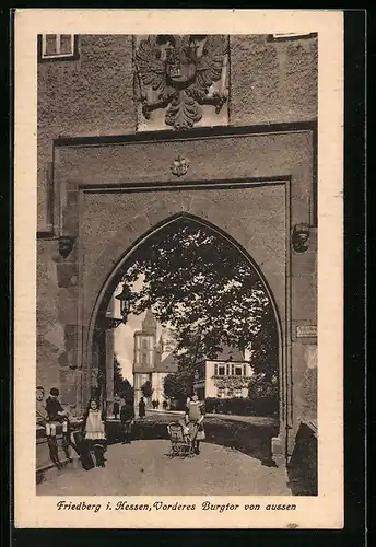 AK Friedberg / Hessen, vorderes Burgtor von aussen