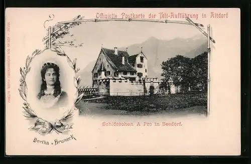 AK Seedorf, Schösschen A Pro, Tell-Aufführung in Altdorf, Portrait Bertha v. Bruneck
