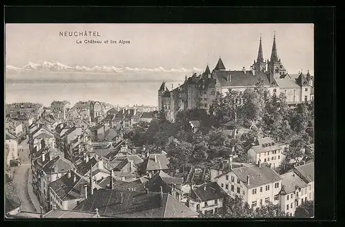 AK Neuchâtel, La Châteu et les Alpes