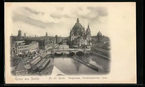 AK Berlin, Burgstrasse, Friedrichsbrücke und Dom