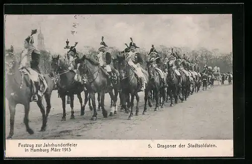 AK Hamburg, Festzug zur Jahrhundertfeier März 1913, Dragoner der Stadtsoldaten