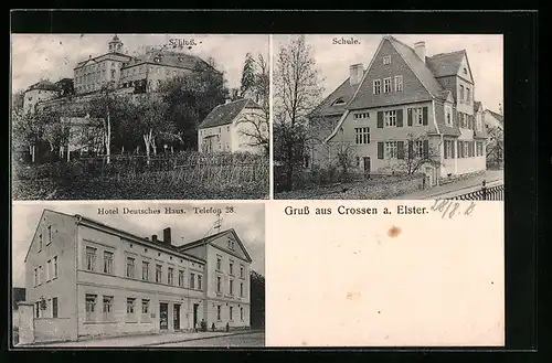 AK Crossen a. Elster, Schloss, Schule, Hotel Deutsches Haus