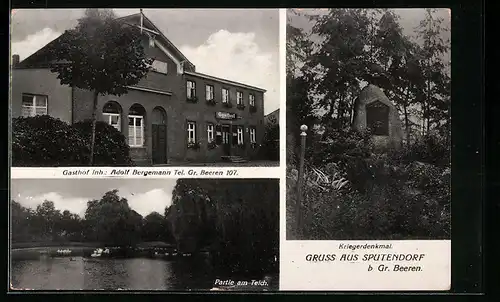 AK Sputendorf b. Gr. Beeren, Gasthof, Inh.: Adolf Bergemann, Partie am Teich, Kriegerdenkmal