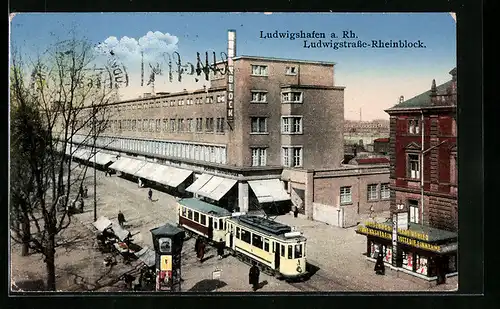 AK Ludwigshafen a. Rh., Rheinblock und Ludwigstrasse mit Strassenbahn