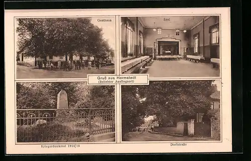 AK Hermstedt, Gasthaus, Saal, Kriegerdenkmal 1914 /18, Dorftstrasse