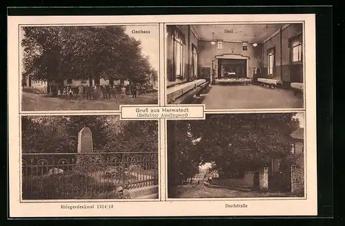AK Hermstedt, Gasthaus, Saal, Kriegerdenkmal 1914 /18, Dorfstrasse