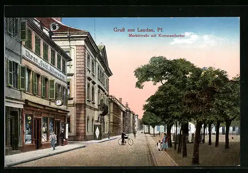 AK Landau /Pf., Marktstrasse mit Kommandantur
