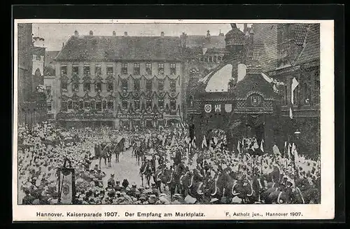 AK Hannover, Kaiserparade 1907, Empfang am Marktplatz