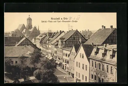 AK Neustadt a. Orla, Schloss-Platz und Carl-Alexander-Strasse