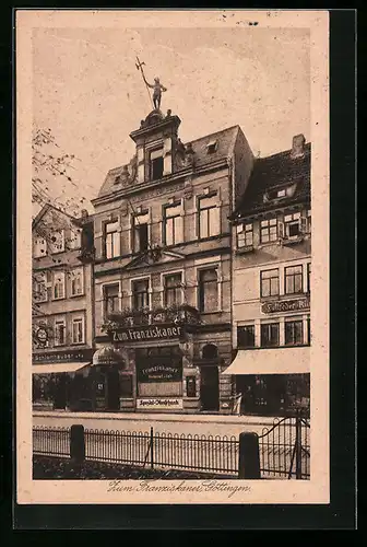 AK Göttingen, Gasthaus Zum Franziskaner mit Strassenpartie