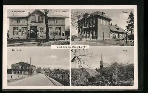 AK Kl.-Wesenberg, Kolonialwaren, Dorfpartie, Schule, Kirche