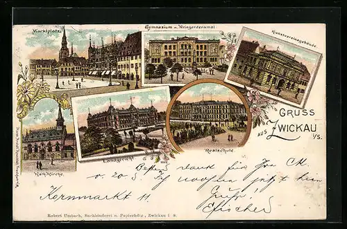 Lithographie Zwickau i. S., Kunstvereinsgebäude, Realschule, Gymnasium mit Kriegerdenkmal