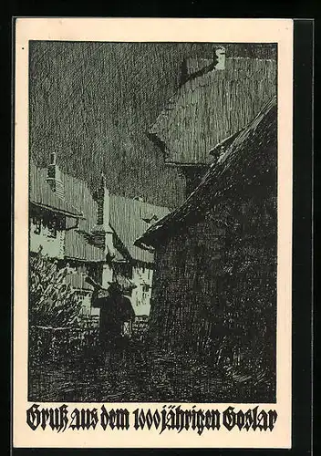 Künstler-AK Goslar a. H., Festpostkarte 1000 Jahre Goslar, Ortspartie mit Nachtwächter
