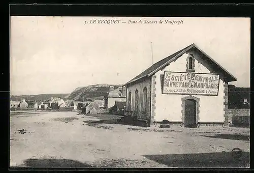 AK Le Becquet, Poste de Secours de Naufragés