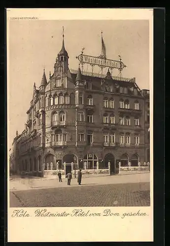 AK Köln, Westminster Hotel vom Dom gesehen
