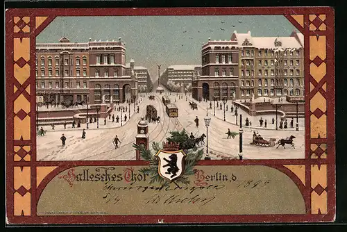 Winter-Lithographie Berlin-Kreuzberg, Hallesches Tor mit Strassenbahn