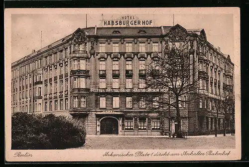 AK Berlin-Kreuzberg, Hotel Habsburger Hof von Fritz Otto, Askanischer Platz 1