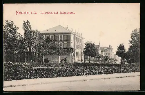 AK Hainichen i. Sa., Technikum und Sedanstrasse