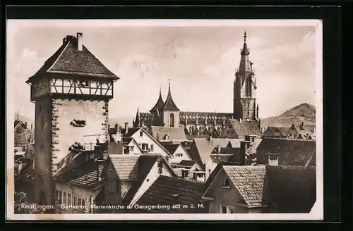 AK Reutlingen, Gartentor, Marienkirche und Georgenberg