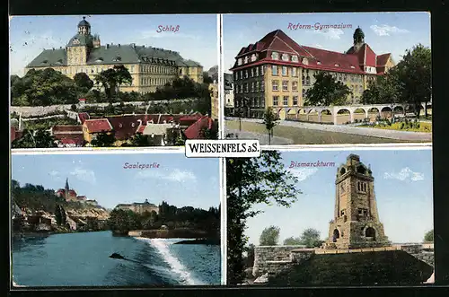 AK Weissenfels a. S., Schloss, Reform-Gymnasium, Saalepartie und Bismarckturm